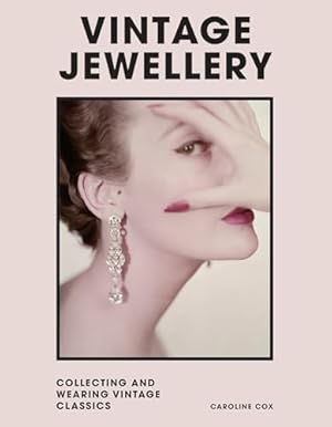 Vintage Jewellery: Collecting and wearing designer classics (Welbeck Vintage)