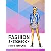 Fashion Sketchbook Figure Template: 430 Large Female Figure Template for Easily Sketching Your Fashion Design Styles and Building Your Portfolio
