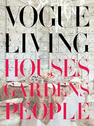 Vogue Living: Houses, Gardens, People (Vogue Lifestyle Series)