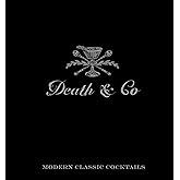Death & Co: Modern Classic Cocktails