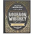 Art of Mixology: Bartender's Guide to Bourbon & Whiskey - Classic & Modern-Day Cocktails for Bourbon and Whiskey Lovers (The