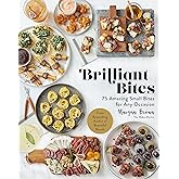 Brilliant Bites: 75 Amazing Small Bites for Any Occasion
